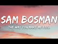 Sam Bosman - The Way You Make Me Feel (Lyrics) [7clouds Release]