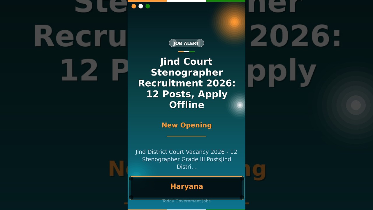 Jind Court Stenographer Recruitment 2026: 12 Posts, Apply Offline