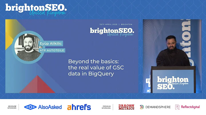 Beyond the basics: the real value of GSC data in BigQuery - Eyüp Alikilic - brightonSEO April 2025