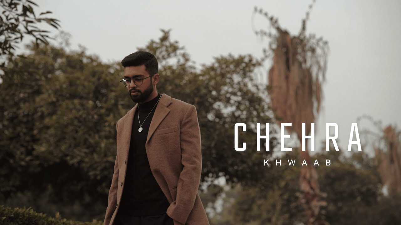 Watch Khwaab - Chehra (Official Music Video) on YouTube Watch Khwaab - Chehra (Official Music Video) on YouTube