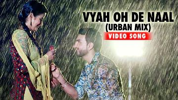 Vyah Oh De Naal (Urban Mix): Myself Pendu | Preet Harpal | Habib | Jaspinder Cheema