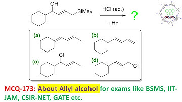 MCQ-173: About allyl alcohol and silane by Dr. Tanmoy Biswas (Chemistry : The Mystery of Molecules).