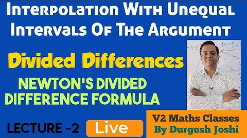 Numerical Analysis|Interpolation With Unequal Intervals| Newton
