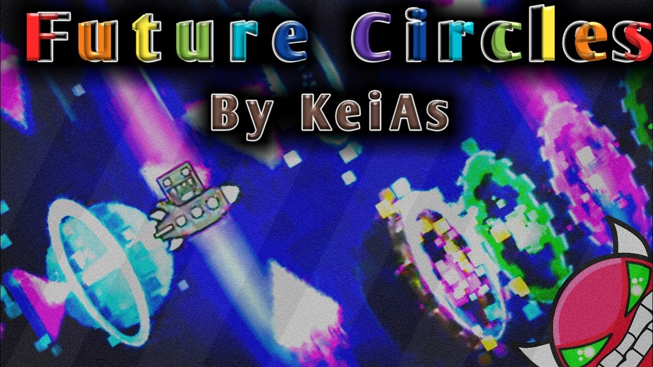 (Mobile) Future Circles - KeiAs (Hard - Insane Demon)