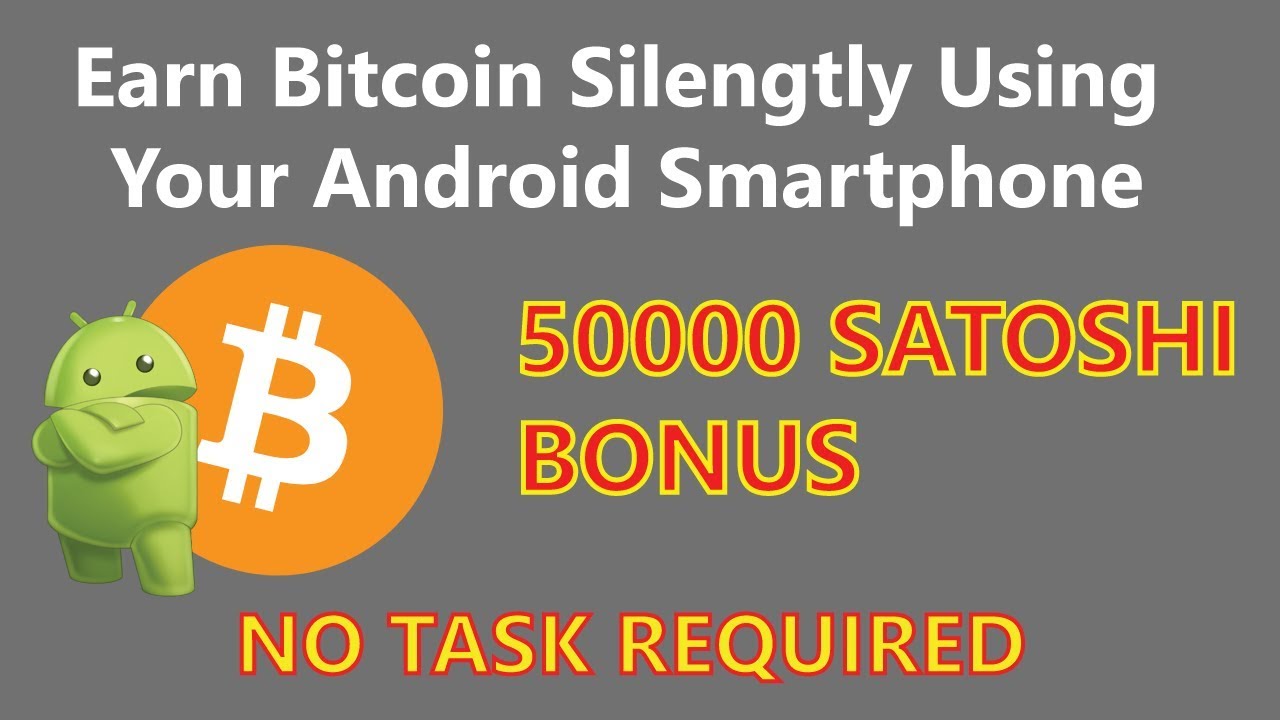 How To Mine Bitcoin Using Android Smartphone Without Watch Video Ads 500000 Satoshi Hindi - 