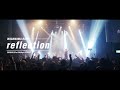 我儘ラキア「reflection」LIVE映像 at 渋谷O-WEST