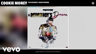 Смотреть клип Cookie Money - Doughboy Nightmare (Audio)