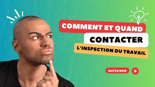 Quand et comment contacter l'inspection du travail - DREET