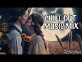 Chill Out Mix for late evenings - Light Songs Playlist