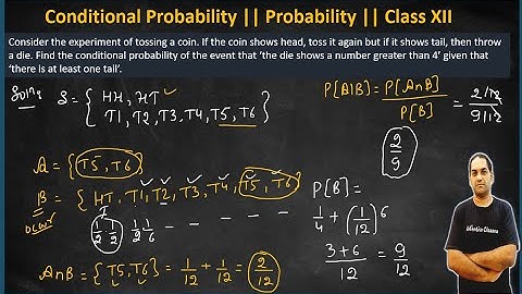 Question 5 || Consider the experiment of tossing a coin. If the coin shows head, toss it again