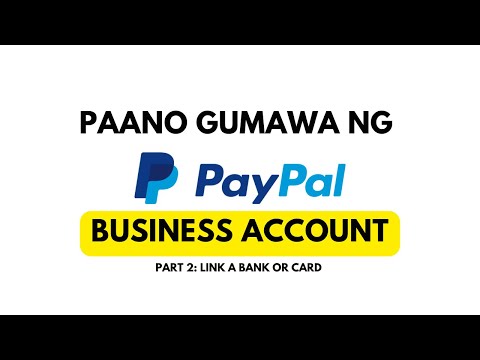 PAANO GUMAWA NG BUSINESS ACCOUNT SA PAYPAL 2023 PART 2 (TAGLISH) | PHILIPPINES