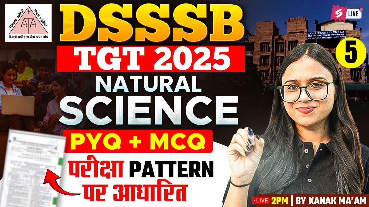 DSSSB 2025 | DSSSB TGT Natural Science Class-5 | DSSSB TGT Natural Science Preparation By Kanak Mam