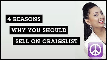 4 Reasons Why You Should Sell On Craigslist