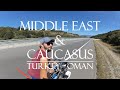 MIDDLE EAST & CAUCASUS | Turkey - Oman | Cycling the world | Fahrrad-Weltreise | Chris Fritze