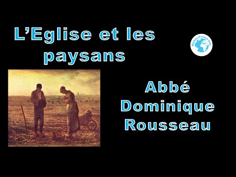 Abbé Rousseau: "L'Eglise et les paysans"