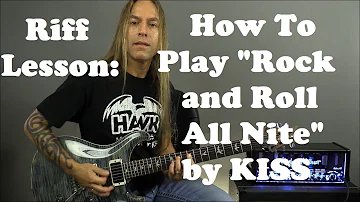 Riff Lesson: How To Play "Rock and Roll All Nite" by KISS | GuitarZoom.com | Steve Stine