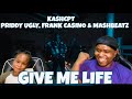 KASHCPT, PRIDDY UGLY, FRANK CASINO & MASHBEATZ - GIVE ME LIFE (OFFICIAL MUSIC VIDEO) REACTION