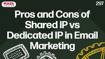Pros and Cons of Shared IP vs Dedicated IP in Email Marketing
