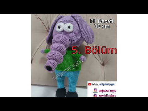 Amigurumi Fil Necati 5. Bölüm