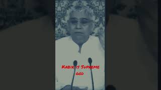 #kabir is Supreme god #