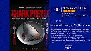 Medioambiente y el Mediterráneo  Proyección del documental "Shark Preyed"