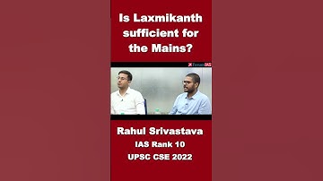 Is Laxmikanth Sufficient For The Mains? | Rahul Srivastava | IAS Rank-10 | CSE 2022 | #shorts