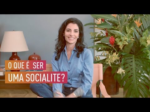 Vídeo: Como Ser Uma Socialite