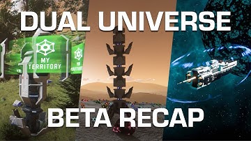 Dual Universe Beta - A Look Back