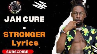 JAH CURE - STRONGER LYRICS #scripturesriddim