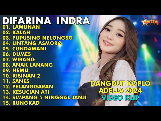 DIFARINA INDRA PALING TRENDING 2024 | LAMUNAN, KALAH || LAGU DANGDUT ADELLA FULL ALBUM VIRAL class=