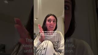 The Same Challenge Will Keep Coming Up In Your Life