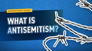 What is Antisemitism?