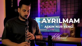 Ayrılmam - Enes Örün | Klarnet