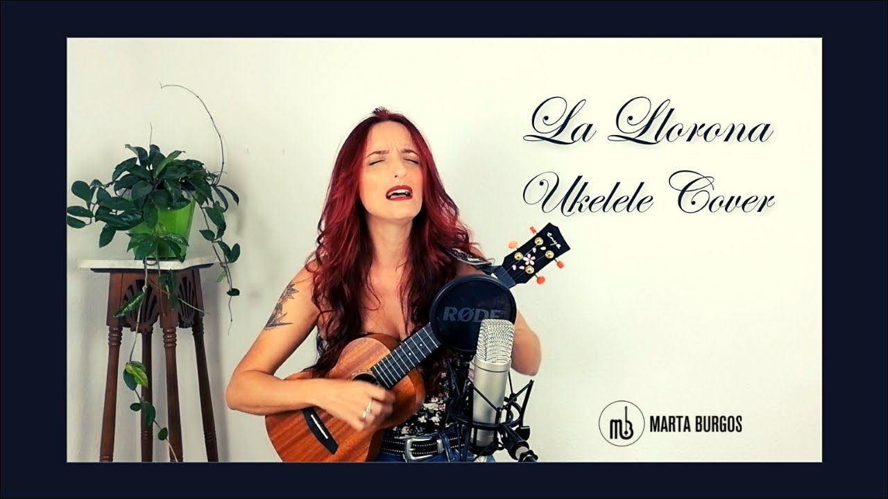 LA LLORONA | UKELELE. Marta Burgos cover.