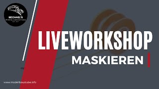 Maskieren - Liveworkshop