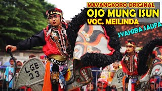 OJO MUNG ISUN (SYAHIBA SAUFA) Voc MEILINDA - Jaranan MAYANGKORO ORIGINAL