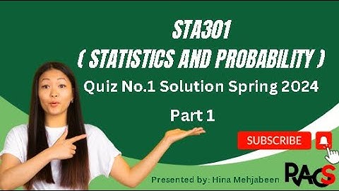STA301 (Statistics and Probability) Quiz No.1 Solution Spring 2024 - Part 1- Rare Academy of Science