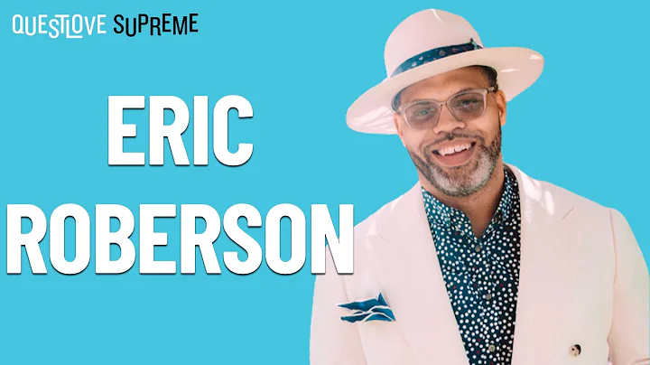 Questlove Supreme Podcast | Eric Roberson