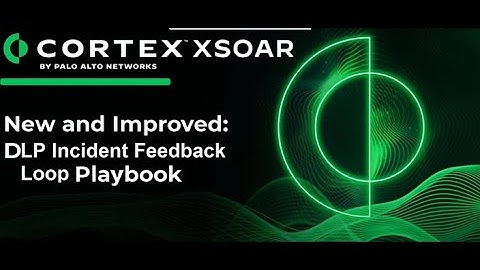 DLP Playbook: Enhanced Incident Response 🛡️| Cortex XSOAR
