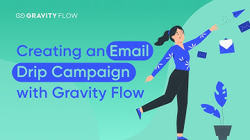 Setting Up an Email Drip Campaign with Gravity Flow