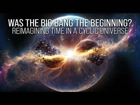 Was the Big Bang the Beginning? Reimagining Time in a Cyclic Universe