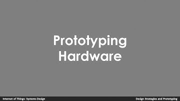 Lesson 8-1 [Design Strategies and Prototyping] Prototyping Hardware