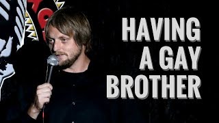 Joke About Having A Gay Brother By Comedian Adam Scott Waddle