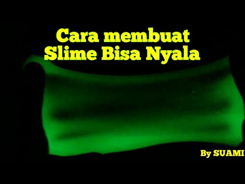 Cara Membuat Slime Bisa Nyalaglow In The Dark Slime Suami