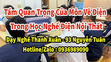 Tầm Quan Trọng Của Môn Vẽ Điện Trong Học Nghề Điện Nội Thất - Điện Dân Dụng II Dạy Nghề Thanh Xuân