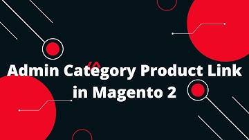 Admin Category Product Link in Magento 2