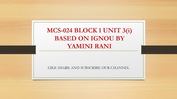 MCS-024 UNIT 3(i) BLOCK 1 JAVA TUTORIALS FOR IGNOU STUDENTS BY YAMINI RANI LIKE SHARE AND SUBSCRIBE