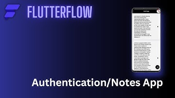FlutterFlow Course: Firebase Authentication/Notes App