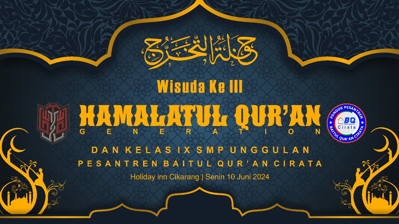 🔴 WISUDA KE III PESANTREN BAITUL QUR'AN CIRATA || HOIIDAY INN CIKARANG SENIN 10 JUNI 2024