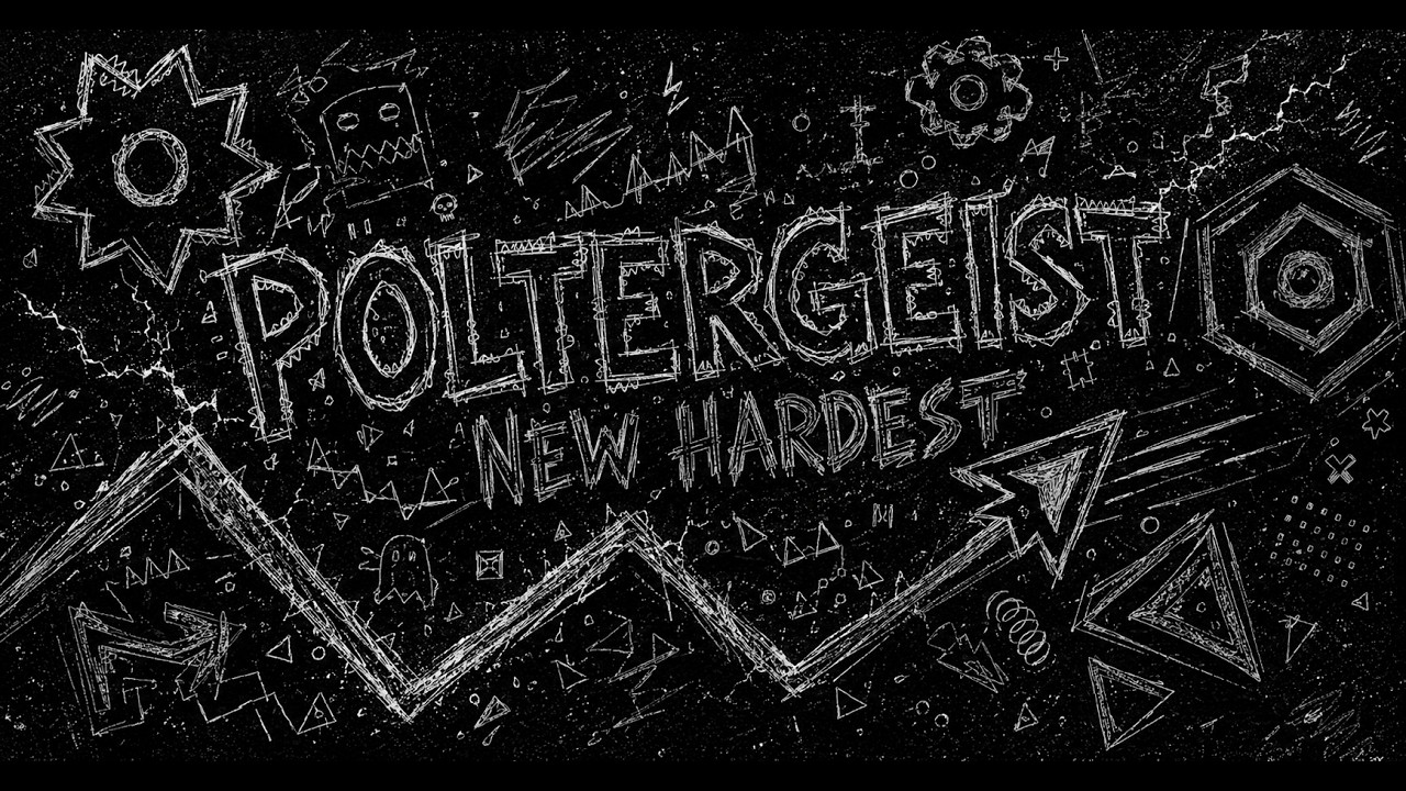 POLTERGEIST 100% (NEW HARDEST) - YouTube